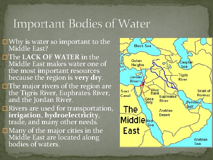 Important Bodies of Water � Why is water so important to the Middle East?