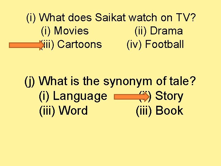 (i) What does Saikat watch on TV? (i) Movies (ii) Drama (iii) Cartoons (iv)