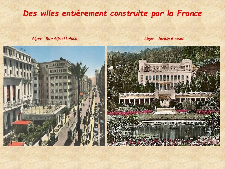 Des villes entièrement construite par la France Alger - Rue Alfred Leluch Alger –