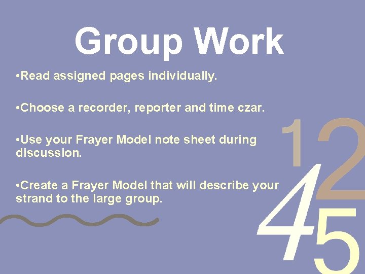 Group Work • Read assigned pages individually. • Choose a recorder, reporter and time