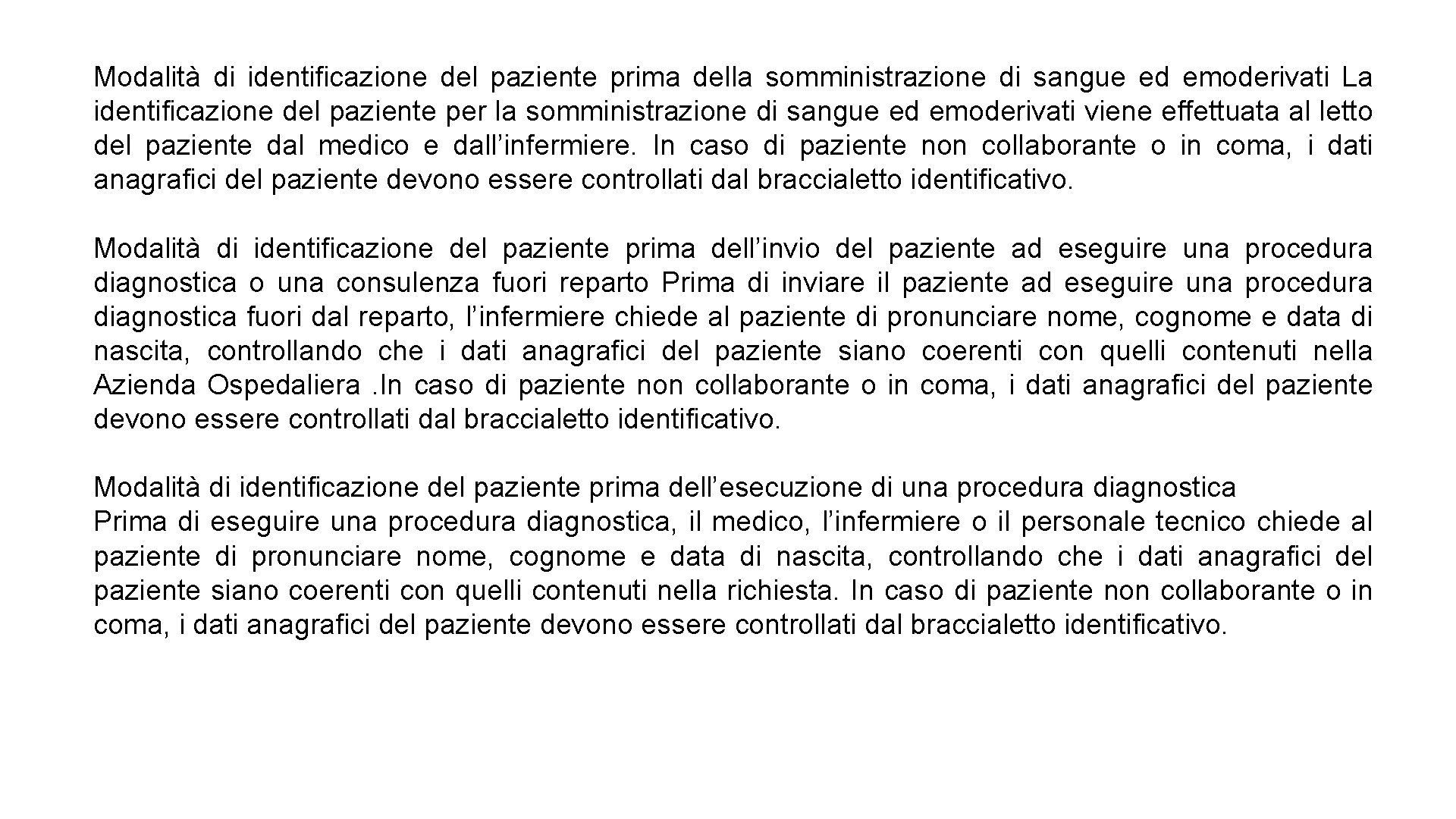 Modalità di identificazione del paziente prima della somministrazione di sangue ed emoderivati La identificazione