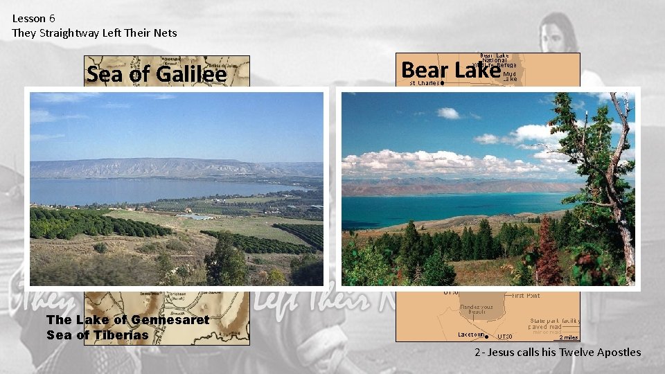 Lesson 6 They Straightway Left Their Nets Sea of Galilee Bear Lake The Lake