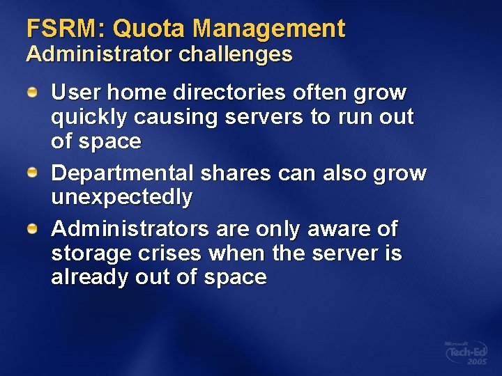FSRM: Quota Management Administrator challenges User home directories often grow quickly causing servers to