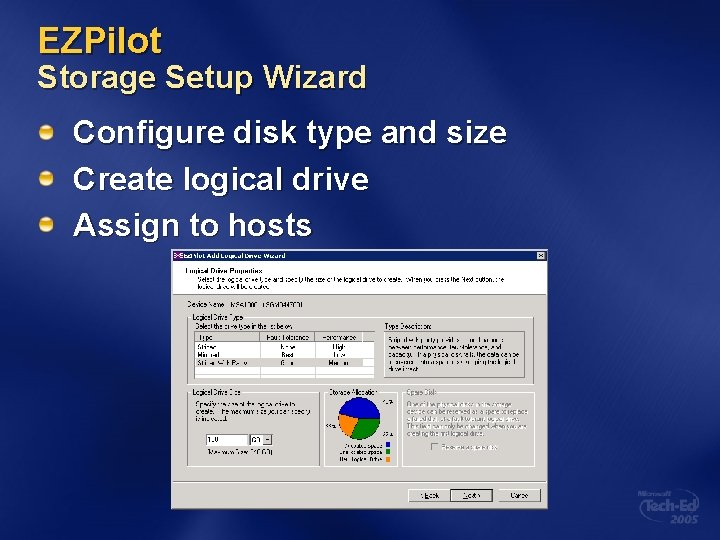 EZPilot Storage Setup Wizard Configure disk type and size Create logical drive Assign to