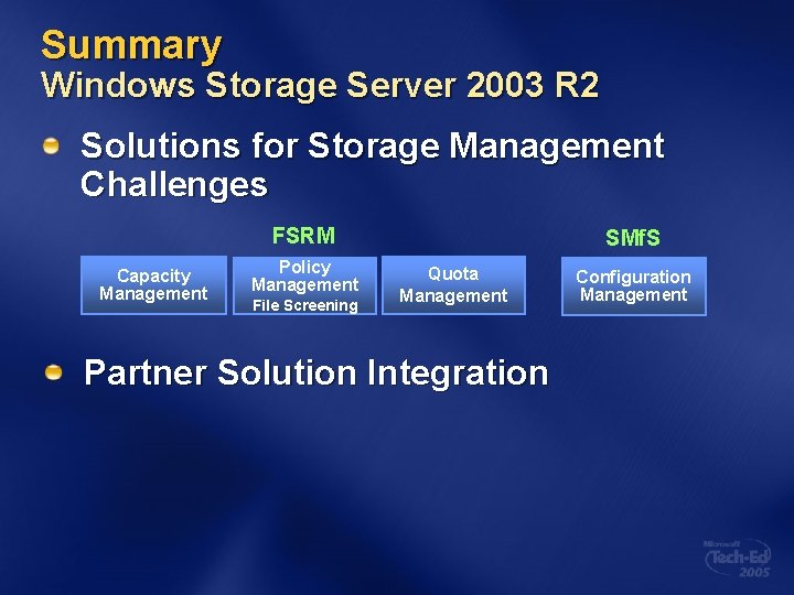 Summary Windows Storage Server 2003 R 2 Solutions for Storage Management Challenges FSRM Capacity