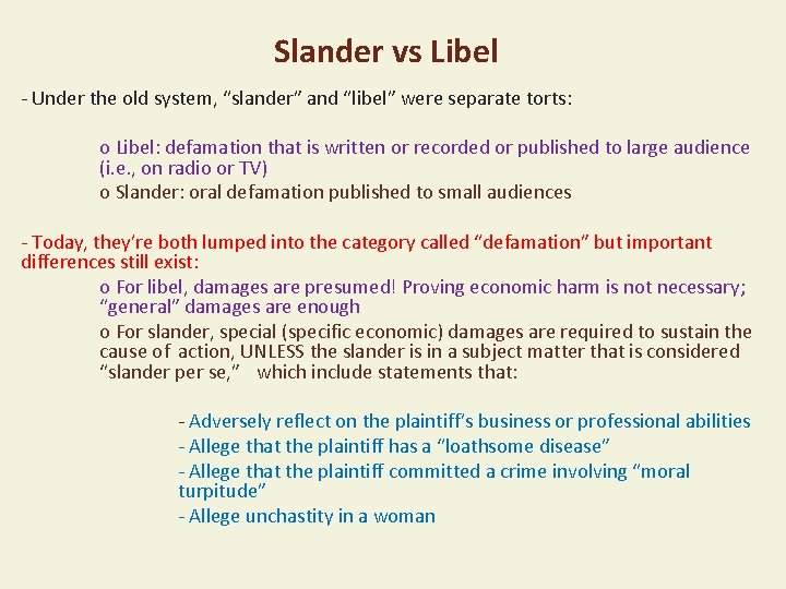 Slander vs Libel - Under the old system, “slander” and “libel” were separate torts: