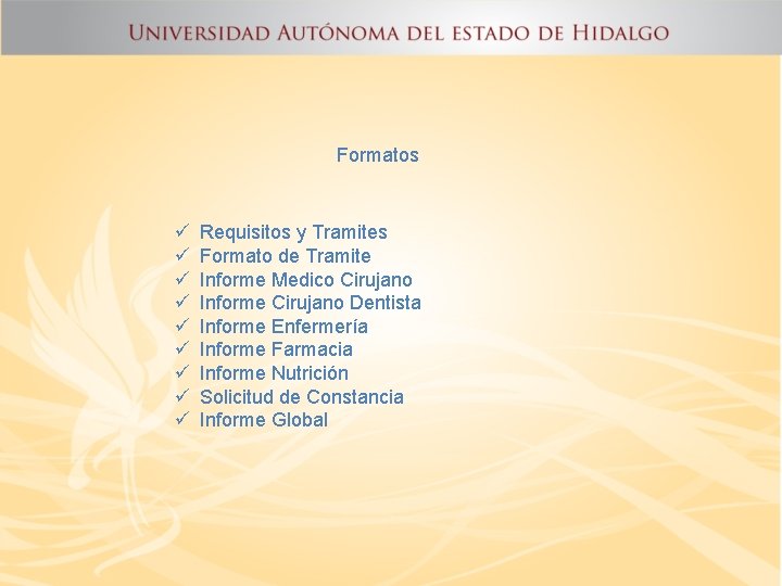 Formatos ü ü ü ü ü Requisitos y Tramites Formato de Tramite Informe Medico