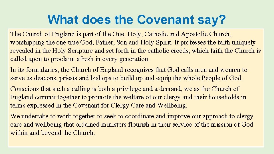 What does the Covenant say? The Church of England is part of the One,