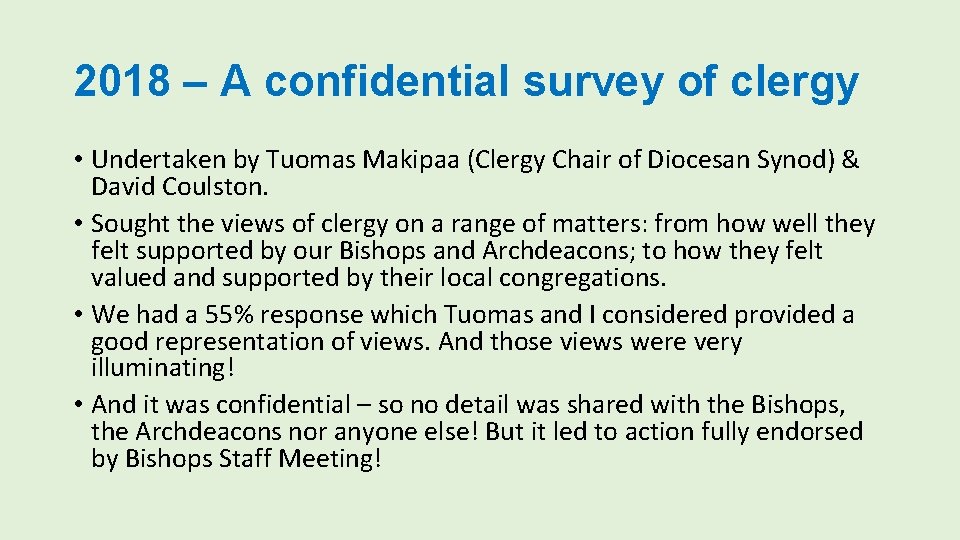 2018 – A confidential survey of clergy • Undertaken by Tuomas Makipaa (Clergy Chair