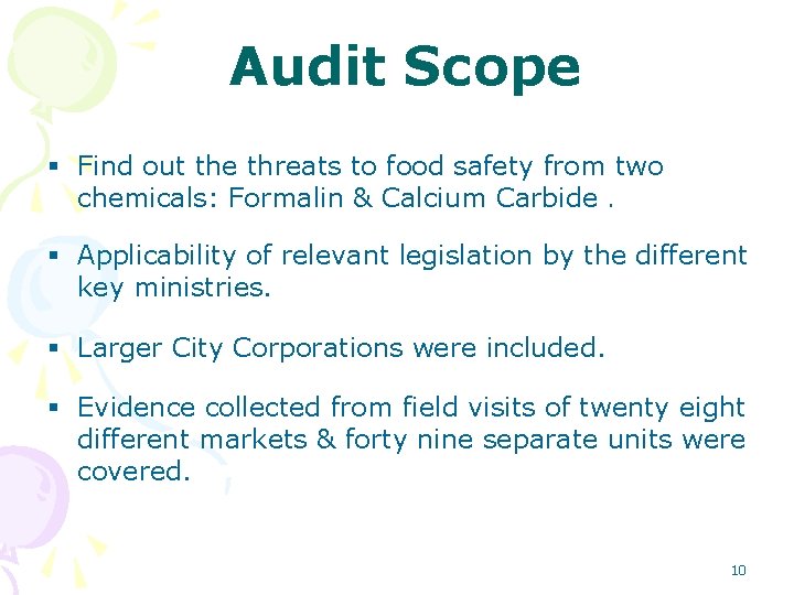 Audit Scope § Find out the threats to food safety from two chemicals: Formalin Audit Scope § Find out the threats to food safety from two chemicals: Formalin