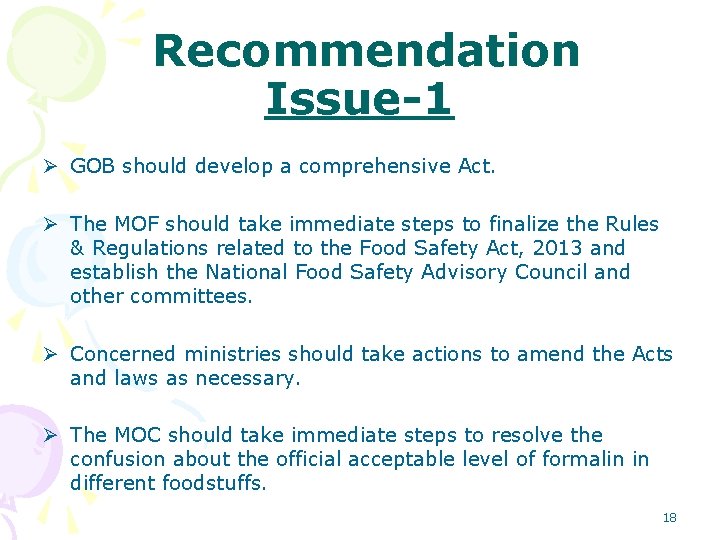 Recommendation Issue-1 Ø GOB should develop a comprehensive Act. Ø The MOF should take Recommendation Issue-1 Ø GOB should develop a comprehensive Act. Ø The MOF should take