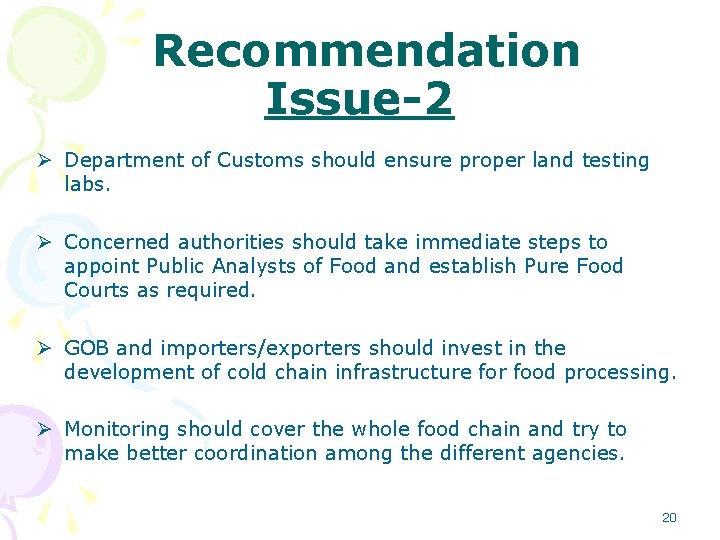 Recommendation Issue-2 Ø Department of Customs should ensure proper land testing labs. Ø Concerned Recommendation Issue-2 Ø Department of Customs should ensure proper land testing labs. Ø Concerned
