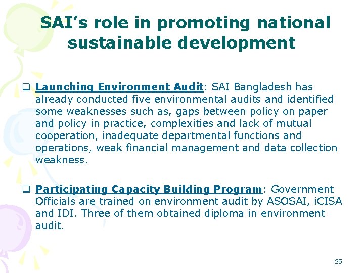 SAI’s role in promoting national sustainable development q Launching Environment Audit: SAI Bangladesh has SAI’s role in promoting national sustainable development q Launching Environment Audit: SAI Bangladesh has