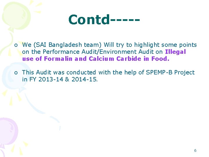 Contd----o We (SAI Bangladesh team) Will try to highlight some points on the Performance Contd----o We (SAI Bangladesh team) Will try to highlight some points on the Performance