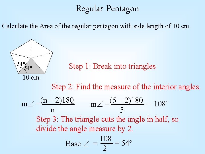 Regular Pentagon Calculate the Area of the regular pentagon with side length of 10
