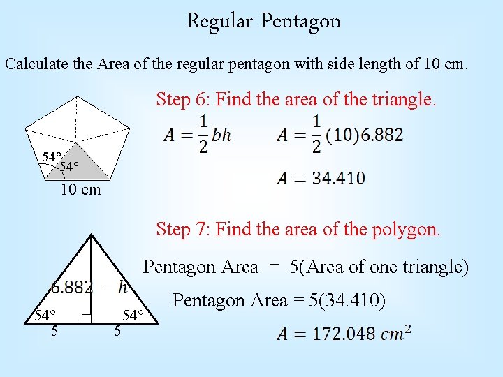 Regular Pentagon Calculate the Area of the regular pentagon with side length of 10