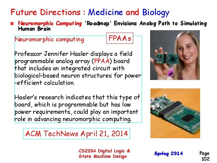 Future Directions : Medicine and Biology Neuromorphic Computing 'Roadmap' Envisions Analog Path to Simulating