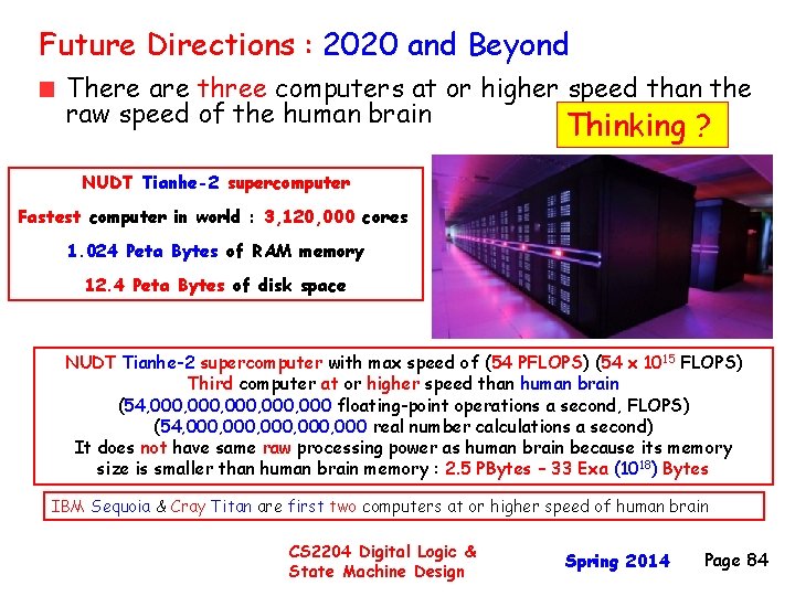 Future Directions : 2020 and Beyond There are three computers at or higher speed
