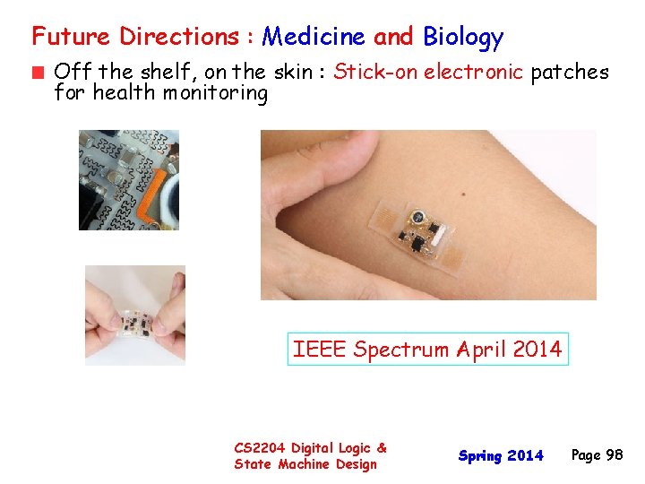 Future Directions : Medicine and Biology Off the shelf, on the skin : Stick-on