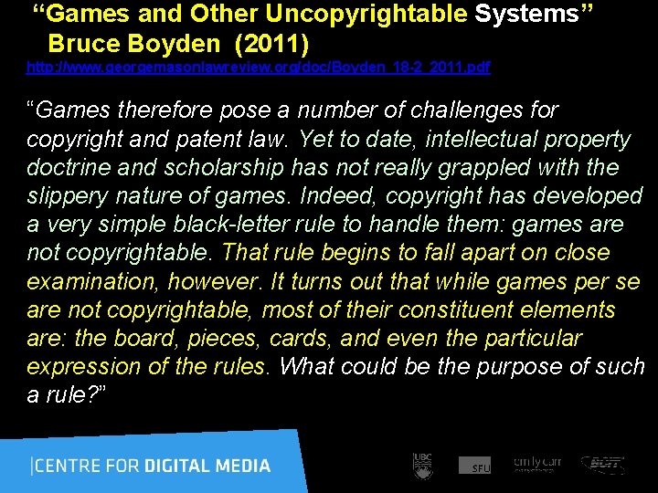 “Games and Other Uncopyrightable Systems” Bruce Boyden (2011) http: //www. georgemasonlawreview. org/doc/Boyden_18 -2_2011. pdf
