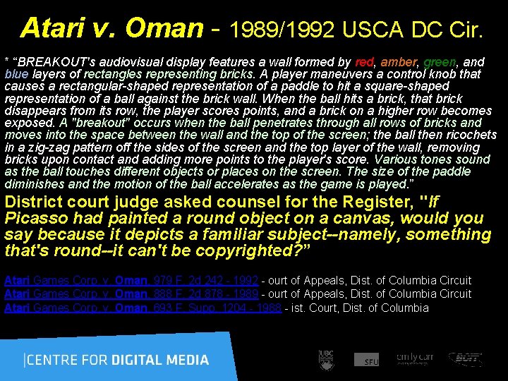 Atari v. Oman - 1989/1992 USCA DC Cir. * “BREAKOUT's audiovisual display features a