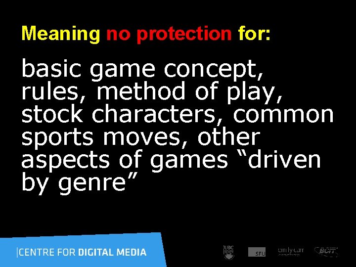 Meaning no protection for: basic game concept, rules, method of play, stock characters, common
