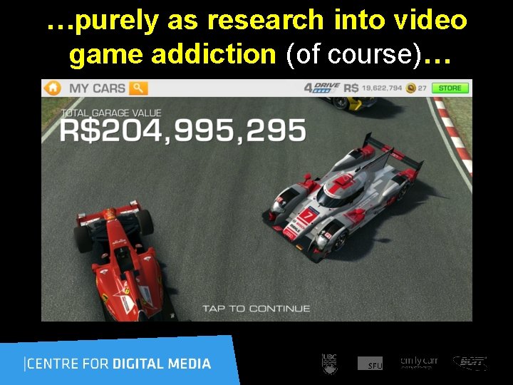 …purely as research into video game addiction (of course)… 
