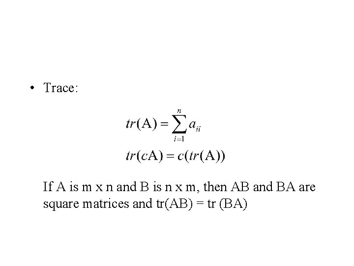 • Trace: If A is m x n and B is n x