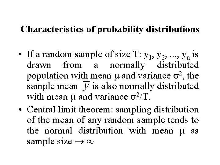Characteristics of probability distributions • If a random sample of size T: y 1,