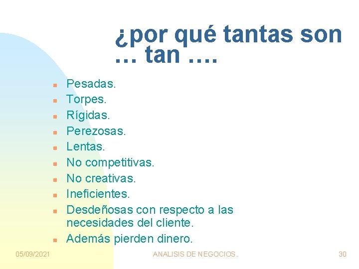 ¿por qué tantas son … tan …. n n n n n 05/09/2021 Pesadas.