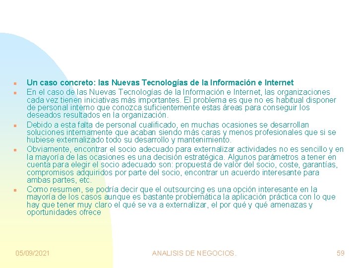 n n n Un caso concreto: las Nuevas Tecnologías de la Información e Internet