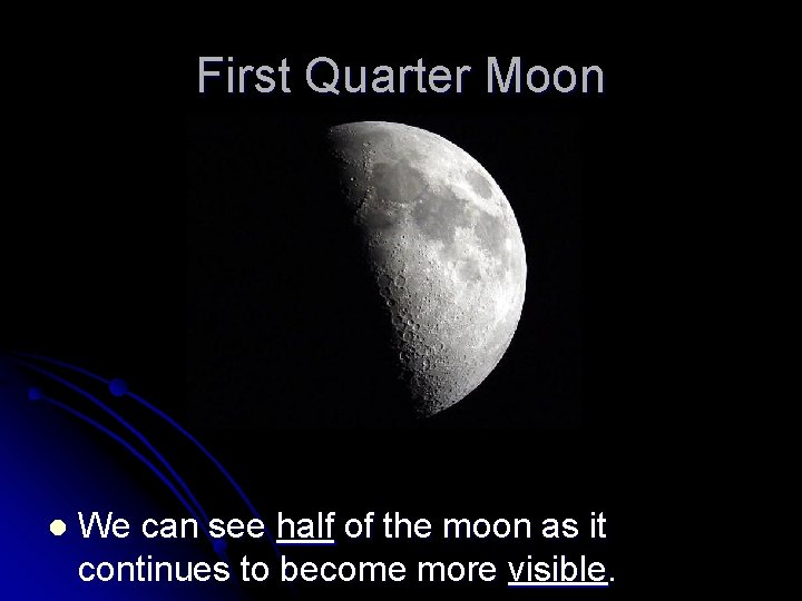 First Quarter Moon l We can see half of the moon as it continues