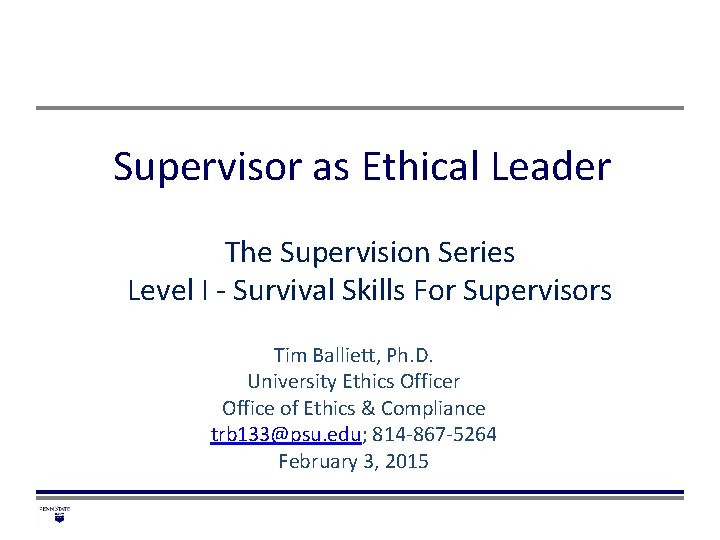 Supervisor as Ethical Leader The Supervision Series Level I - Survival Skills For Supervisors