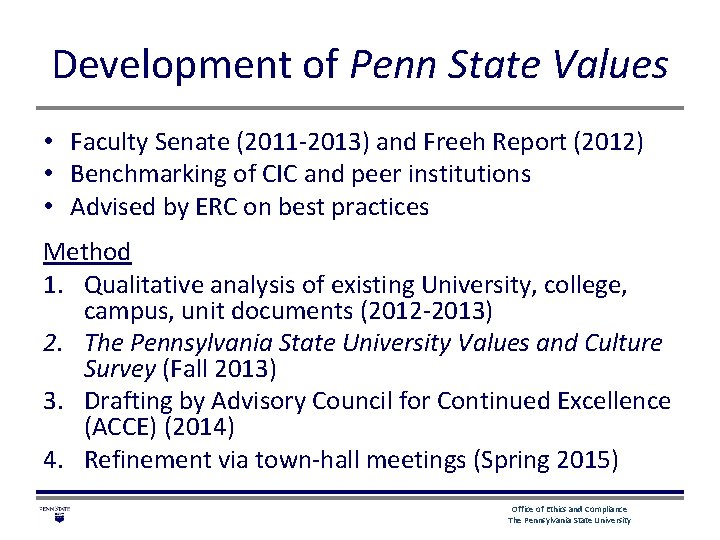 Development of Penn State Values • Faculty Senate (2011 -2013) and Freeh Report (2012)