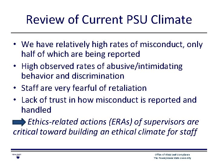 Review of Current PSU Climate • We have relatively high rates of misconduct, only