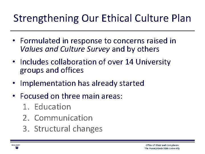 Strengthening Our Ethical Culture Plan • Formulated in response to concerns raised in Values