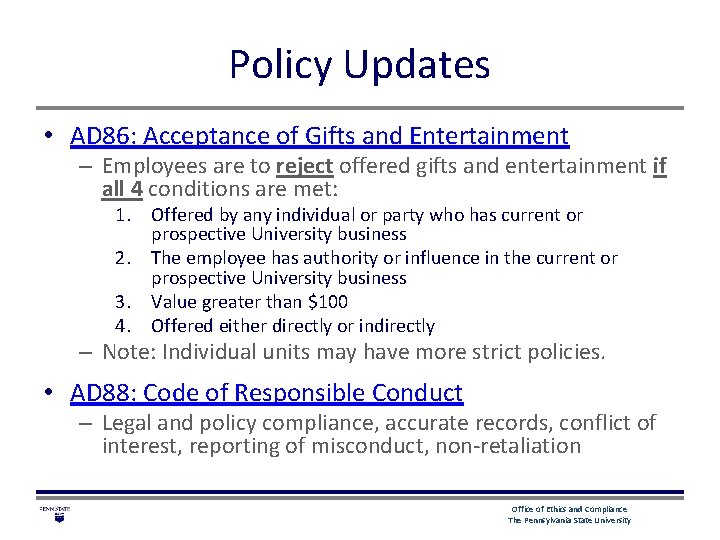Policy Updates • AD 86: Acceptance of Gifts and Entertainment – Employees are to