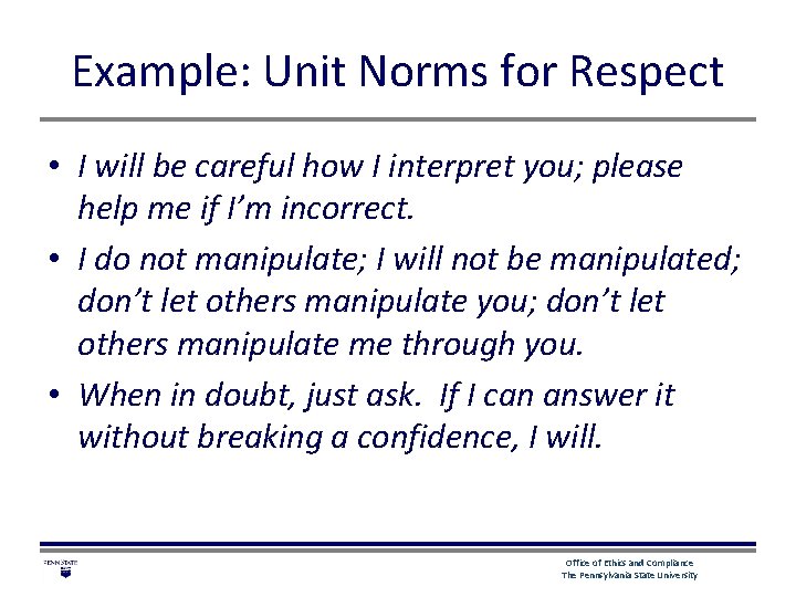 Example: Unit Norms for Respect • I will be careful how I interpret you;