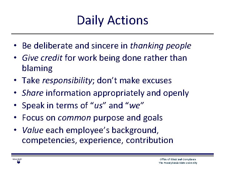 Daily Actions • Be deliberate and sincere in thanking people • Give credit for