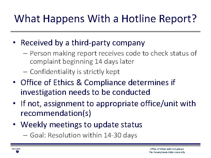 What Happens With a Hotline Report? • Received by a third-party company – Person