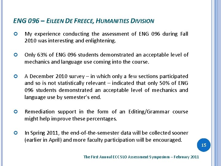 ENG 096 – EILEEN DE FREECE, HUMANITIES DIVISION My experience conducting the assessment of