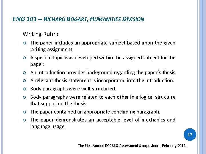 ENG 101 – RICHARD BOGART, HUMANITIES DIVISION Writing Rubric The paper includes an appropriate