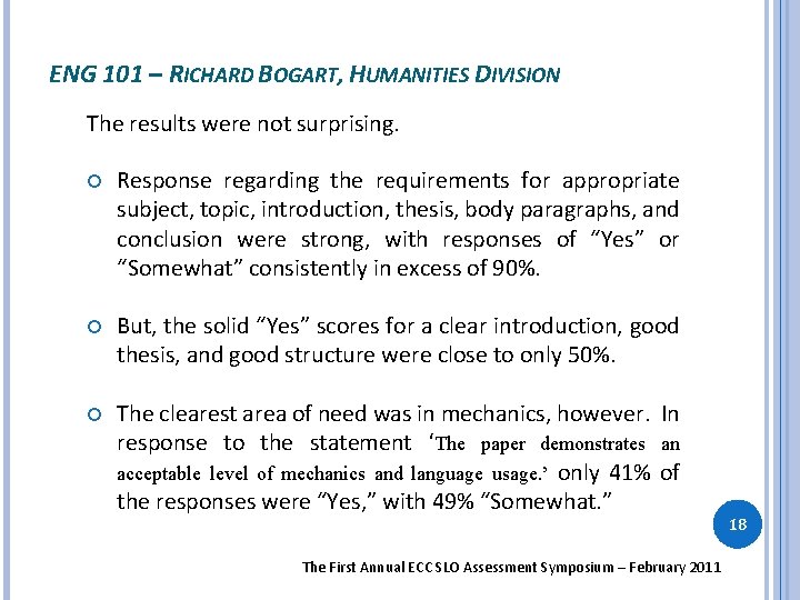 ENG 101 – RICHARD BOGART, HUMANITIES DIVISION The results were not surprising. Response regarding