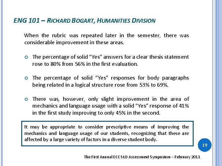 ENG 101 – RICHARD BOGART, HUMANITIES DIVISION When the rubric was repeated later in