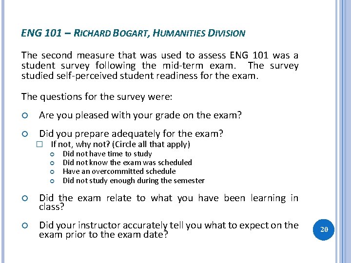 ENG 101 – RICHARD BOGART, HUMANITIES DIVISION The second measure that was used to