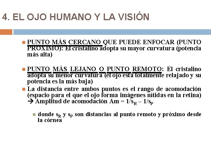 4. EL OJO HUMANO Y LA VISIÓN PUNTO MÁS CERCANO QUE PUEDE ENFOCAR (PUNTO