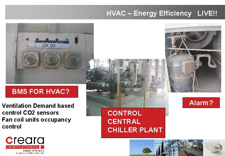 HVAC – Energy Efficiency LIVE!! • BMS FOR HVAC? Ventilation Demand based control CO