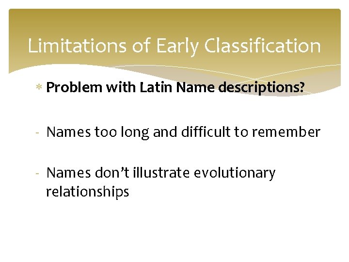 Limitations of Early Classification Problem with Latin Name descriptions? - Names too long and