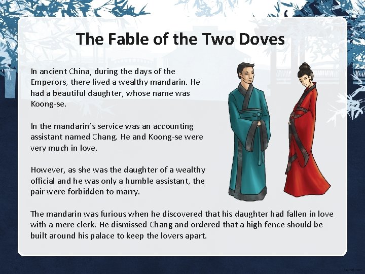 The Fable of the Two Doves In ancient China, during the days of the