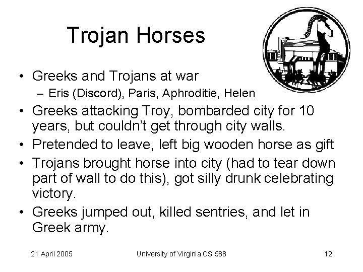 Trojan Horses • Greeks and Trojans at war – Eris (Discord), Paris, Aphroditie, Helen